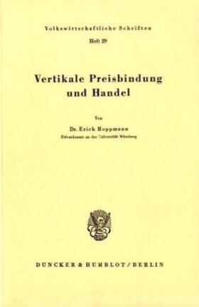 Hoppmann |  Vertikale Preisbindung und Handel. | Buch |  Sack Fachmedien