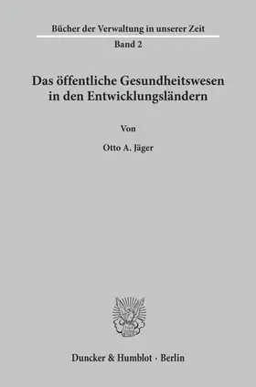 Jäger |  Das öffentliche Gesundheitswesen in den Entwicklungsländern. | Buch |  Sack Fachmedien