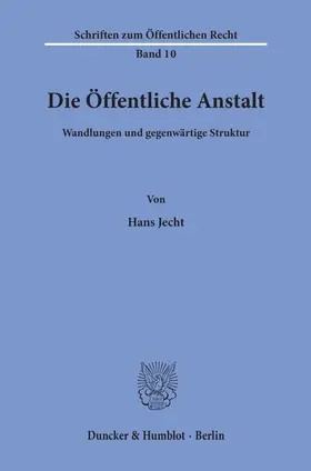 Jecht |  Die Öffentliche Anstalt. | Buch |  Sack Fachmedien