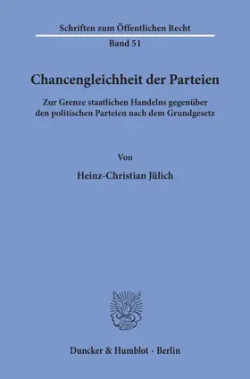 Jülich |  Chancengleichheit der Parteien. | Buch |  Sack Fachmedien