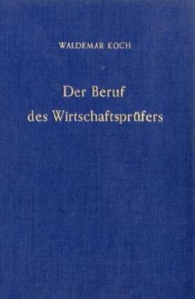 Koch |  Der Beruf des Wirtschaftsprüfers | Buch |  Sack Fachmedien