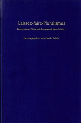 Briefs |  Laissez-faire-Pluralismus. | Buch |  Sack Fachmedien