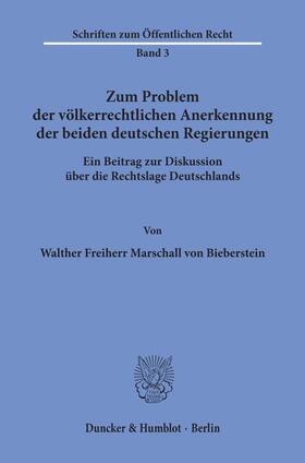 Marschall von Biberstein |  Zum Problem der völkerrechtlichen Anerkennung der beiden deutschen Regierungen. | Buch |  Sack Fachmedien