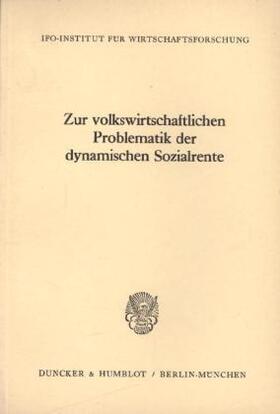  Zur volkswirtschaftlichen Problematik der dynamischen Sozialrente. | Buch |  Sack Fachmedien