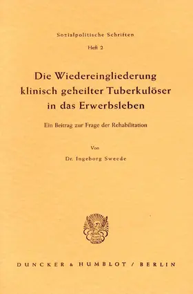 Sweede | Die Wiedereingliederung klinisch geheilter Tuberkulöser in das Erwerbsleben. | Buch | 978-3-428-01520-7 | sack.de