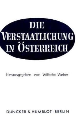 Weber |  Verstaatlichung in Österreich. | Buch |  Sack Fachmedien