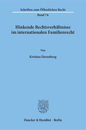 Dorenberg |  Hinkende Rechtsverhältnisse im internationalen Familienrecht. | Buch |  Sack Fachmedien