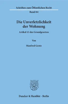 Gentz |  Die Unverletzlichkeit der Wohnung | Buch |  Sack Fachmedien