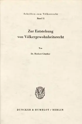 Günther | Zur Entstehung von Völkergewohnheitsrecht. | Buch | 978-3-428-01927-4 | sack.de