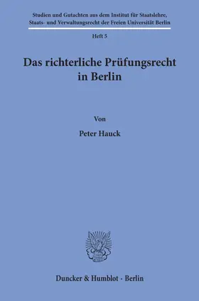 Hauck |  Das richterliche Prüfungsrecht in Berlin. | Buch |  Sack Fachmedien