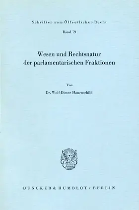 Hauenschild | Wesen und Rechtsnatur der parlamentarischen Fraktionen. | Buch | 978-3-428-01941-0 | sack.de