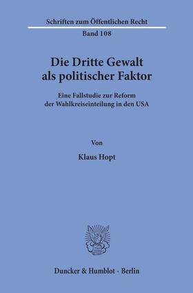 Hopt |  Die Dritte Gewalt als politischer Faktor. | Buch |  Sack Fachmedien