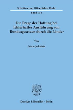 Jeddeloh |  Die Frage der Haftung bei fehlerhafter Ausführung von Bundesgesetzen durch die Länder | Buch |  Sack Fachmedien