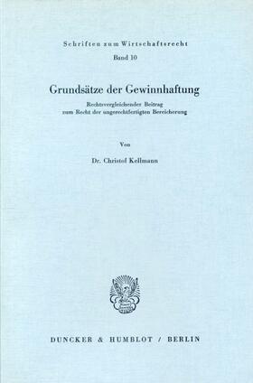 Kellmann |  Grundsätze der Gewinnhaftung. | Buch |  Sack Fachmedien