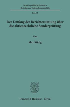 König |  Der Umfang der Berichterstattung über die aktienrechtliche Sonderprüfung. | Buch |  Sack Fachmedien