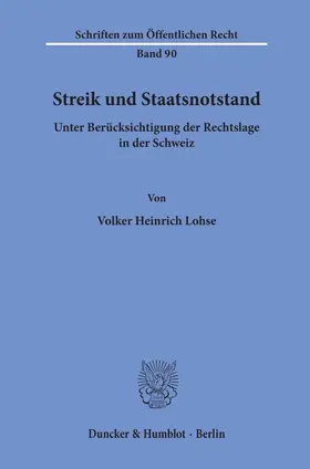 Lohse |  Streik und Staatsnotstand unter Berücksichtigung der Rechtslage in der Schweiz. | Buch |  Sack Fachmedien