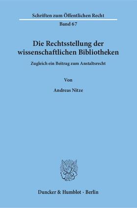 Nitze |  Die Rechtsstellung der wissenschaftlichen Bibliotheken. | Buch |  Sack Fachmedien