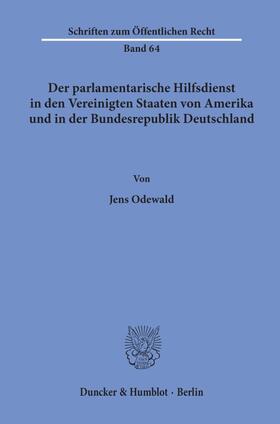 Odewald | Der parlamentarische Hilfsdienst in den Vereinigten Staaten von Amerika und in der Bundesrepublik Deutschland. | Buch | 978-3-428-02091-1 | sack.de