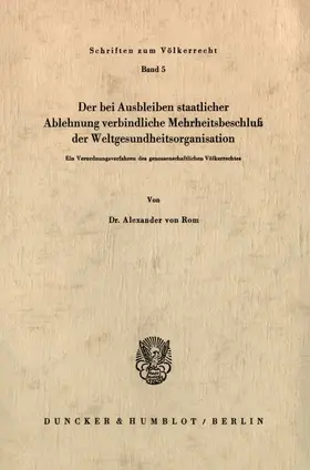 Rom |  Der bei Ausbleiben staatlicher Ablehnung verbindliche Mehrheitsbeschluß der Weltgesundheitsorganisation. | Buch |  Sack Fachmedien