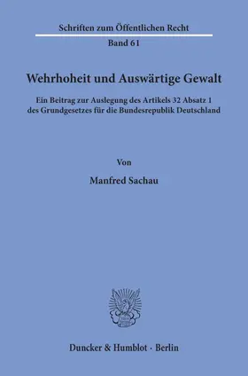 Sachau |  Wehrhoheit und Auswärtige Gewalt. | Buch |  Sack Fachmedien