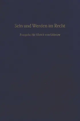 Becker / Schnorr von Carolsfeld |  Sein und Werden im Recht. | Buch |  Sack Fachmedien