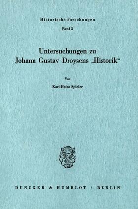 Spieler |  Untersuchungen zu Johann Gustav Droysens "Historik«. | Buch |  Sack Fachmedien