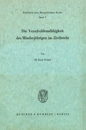 Waibel |  Die Verschuldungsfähigkeit des Minderjährigen im Zivilrecht. | Buch |  Sack Fachmedien