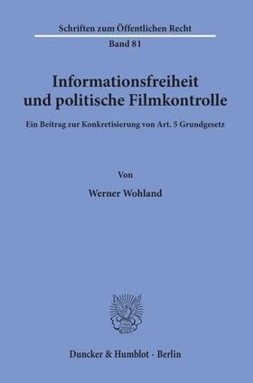 Wohland |  Informationsfreiheit und politische Filmkontrolle. | Buch |  Sack Fachmedien