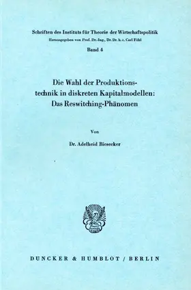 Biesecker |  Die Wahl der Produktionstechnik in diskreten Kapitalmodellen: Das Reswitching-Phänomen. | Buch |  Sack Fachmedien