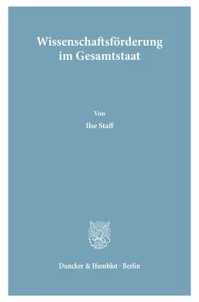 Staff | Wissenschaftsförderung im Gesamtstaat. | Buch | 978-3-428-02362-2 | sack.de