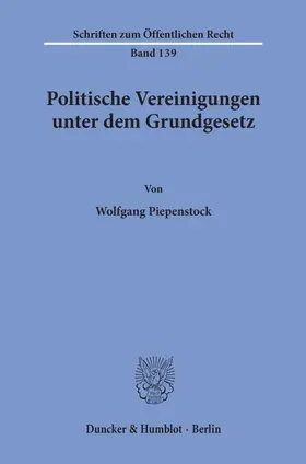 Piepenstock |  Politische Vereinigungen unter dem Grundgesetz. | Buch |  Sack Fachmedien