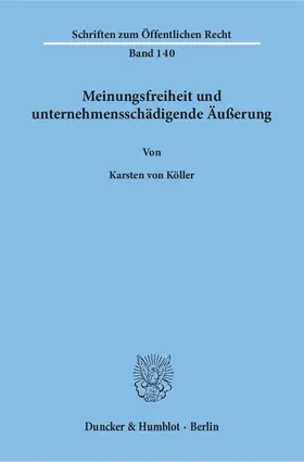 Köller |  Meinungsfreiheit und unternehmensschädigende Äußerung | Buch |  Sack Fachmedien