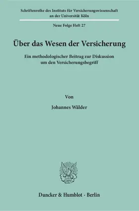 Wälder |  Über das Wesen der Versicherung. | Buch |  Sack Fachmedien