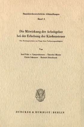 Campenhausen / Maunz / Scheuner |  Die Mitwirkung der Arbeitgeber bei der Erhebung der Kirchensteuer. | Buch |  Sack Fachmedien