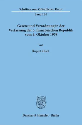 Klisch |  Gesetz und Verordnung in der Verfassung der 5. französischen Republik vom 4. Oktober 1958. | Buch |  Sack Fachmedien