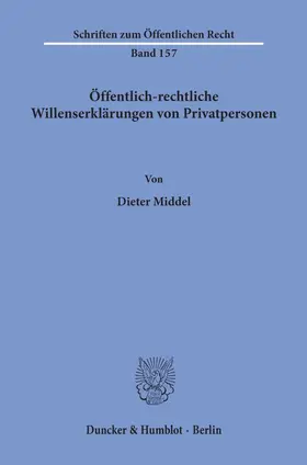 Middel |  Öffentlich-rechtliche Willenserklärungen von Privatpersonen. | Buch |  Sack Fachmedien