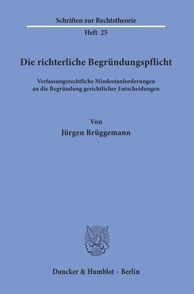 Brüggemann |  Die richterliche Begründungspflicht. | Buch |  Sack Fachmedien