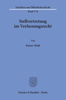 Wahl |  Stellvertretung im Verfassungsrecht. | Buch |  Sack Fachmedien