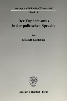 Leinfellner |  Der Euphemismus in der politischen Sprache. | Buch |  Sack Fachmedien