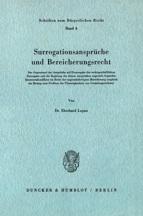 Lopau |  Surrogationsansprüche und Bereicherungsrecht. | Buch |  Sack Fachmedien