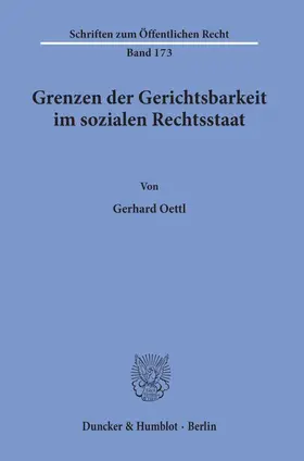 Oettl |  Grenzen der Gerichtsbarkeit im sozialen Rechtsstaat. | Buch |  Sack Fachmedien