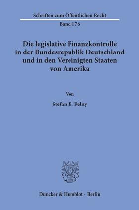 Pelny |  Die legislative Finanzkontrolle in der Bundesrepublik Deutschland und in den Vereinigten Staaten von Amerika. | Buch |  Sack Fachmedien