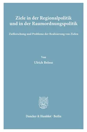 Brösse |  Ziele in der Regionalpolitik und in der Raumordnungspolitik. | Buch |  Sack Fachmedien