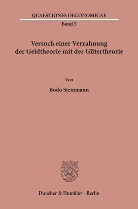 Steinmann |  Versuch einer Verzahnung der Geldtheorie mit der Gütertheorie. | Buch |  Sack Fachmedien