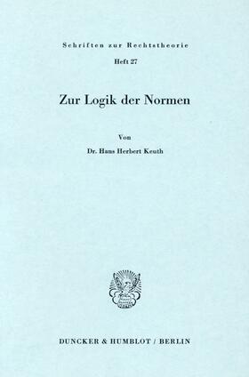 Keuth |  Zur Logik der Normen. | Buch |  Sack Fachmedien