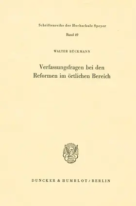 Bückmann |  Verfassungsfragen bei den Reformen im örtlichen Bereich. | Buch |  Sack Fachmedien