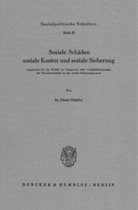 Schäfer |  Soziale Schäden, soziale Kosten und soziale Sicherung. | Buch |  Sack Fachmedien