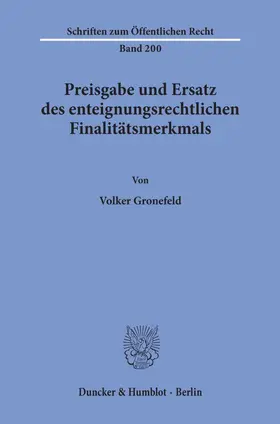 Gronefeld |  Preisgabe und Ersatz des enteignungsrechtlichen Finalitätsmerkmals. | Buch |  Sack Fachmedien