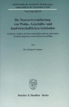 Luttmer |  Die Neuwertversicherung von Wohn-, Geschäfts- und landwirtschaftlichen Gebäuden. | Buch |  Sack Fachmedien