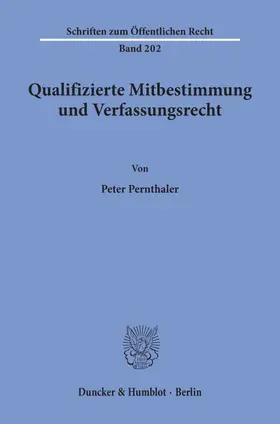 Pernthaler |  Qualifizierte Mitbestimmung und Verfassungsrecht. | Buch |  Sack Fachmedien